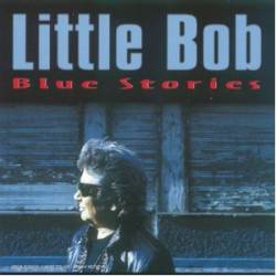 Little Bob Story : Blues Stories